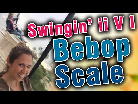 Swingin ii V I  BEBOP Scale Exercise (6)