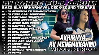 Download lagu FULL ALBUM DJ CEK SOUND BASS HOREG TERBARU Kumpulan Remix Party Paling Populer di Karnaval mp3 Download lagu FULL ALBUM DJ CEK SOUND BASS HOREG TERBARU Kumpulan Remix Party Paling Populer di Karnaval mp3