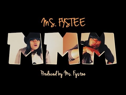 Ms. Fystee - "MMM" (Prod. by Ms. Fystee)