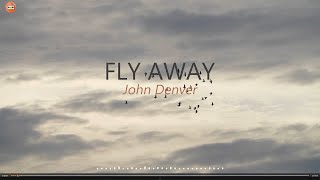 John Denver - Fly Away With Lyrics |  John Denver Greatest Hits | 70年代80年代90年代最美好回憶經曲的英文金曲
