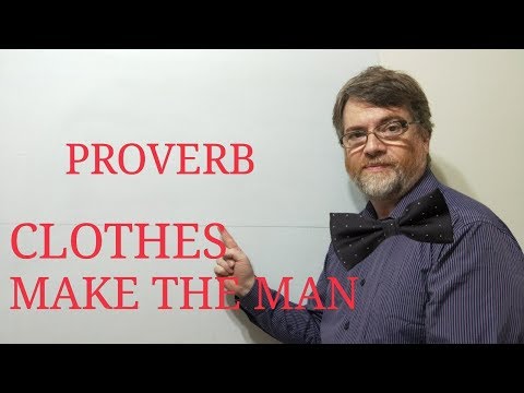 English Tutor Nick P Proverbs (89) Clothes Make the Man