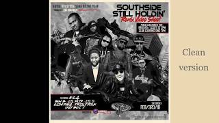 ESG - Southside Still Holdin' Remix (Clean)