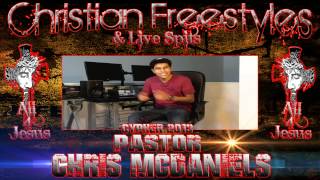 Pastor Chris McDaniels, Cypher 2013, Christian Rap Live Spit