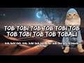 Tob Tobi Tob Tob Tobi Tob Lyrics Video With English Translate