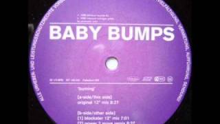 Baby Bumps - Burning (Blockster 12" Mix)