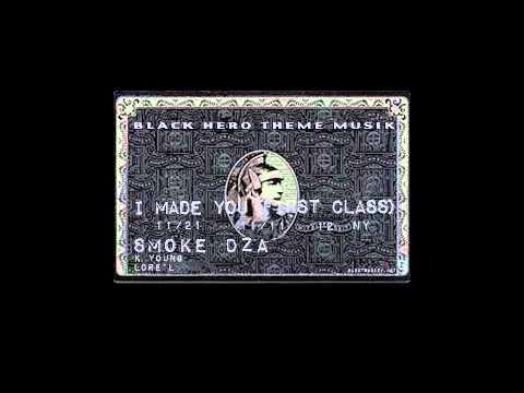 I Made You ( First Class ) Smoke DZA x K. Young x  Lore'L