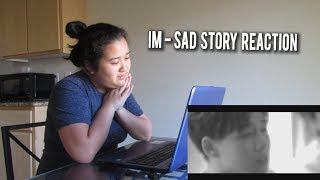 Shy Reacts: IM - Sad Story (미치겠어)