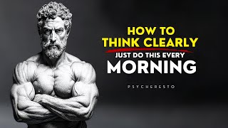5 STOIC Rules to THINK CLEARLY Every Morning - (Just DO This) | Marcus Aurelius | STOICISM