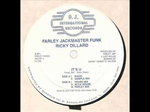 Farley Jackmaster Funk / Ricky Dillard - It's U (House Mix)