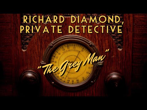 Richard Diamond, Private Detective-Classic Mystery Radio-"The Grey Man"-Dick Powell