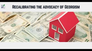 HGSSS Annual Conference 2024 Panel 3 – Recalibrating the Advocacy of Georgism