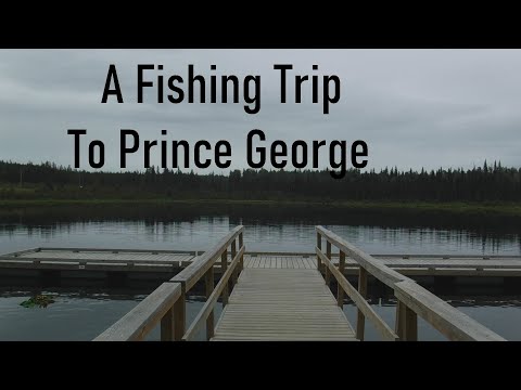 A Fishing Trip To Prince George