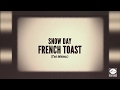 Snow Day French Toast: Clyde A. Erwin High School