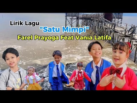 Lirik lagu Satu Mimpi farel prayoga feat Vania Latifa