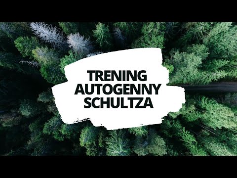 Trening autogenny Schultza. RELAKSACJA NA STRES
