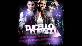 J. Blue - Pussy Anthem (Prod. by B. Cox) (Full + NoTags)