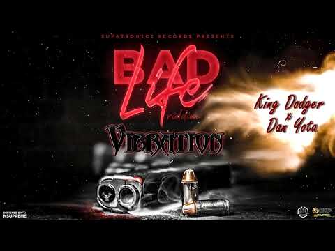 King Dodger x Dan Yota   Vibration Bad Life Riddim (HIGHLIFRECORDS246)