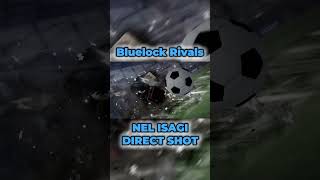 Bluelock Rivals NEL ISAGI Direct Shot #fyp #qbe100 #bluelock #bluelockrivals #isagiyoichi