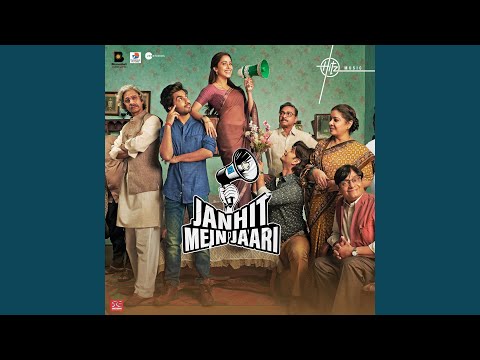 Janhit Mein Jaari (Title Track)