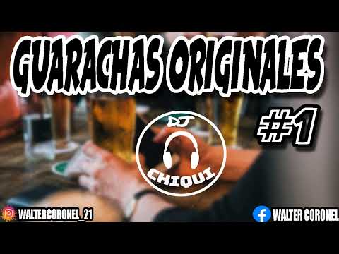 GUARACHAS ORIGINALES #1 - DJ CHIQUI