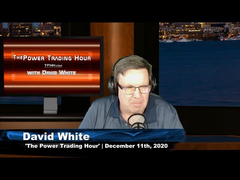 December 11th, Power Trading Hour with David White on TFNN - 2020