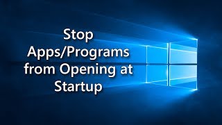 Stop Apps from Opening on Startup Windows 10
