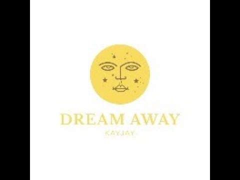 KAYJAY - DREAM AWAY (OFFICIAL VIDEO)
