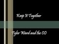 Keep It Together (Lyrics) -- Tyler Ward and The CO ...