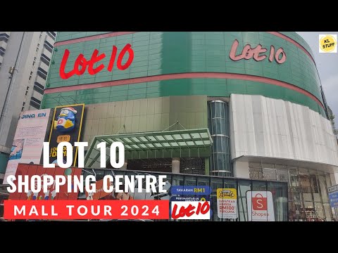 Lot 10 Shopping Centre, Kuala Lumpur | Mall Tour 2024