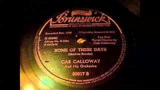 Cab Calloway - Some Of These Days 78 rpm!