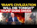 US Iran War LIVE Trump Issues New War Warning Says Iran Could Be Destroyed In One Night