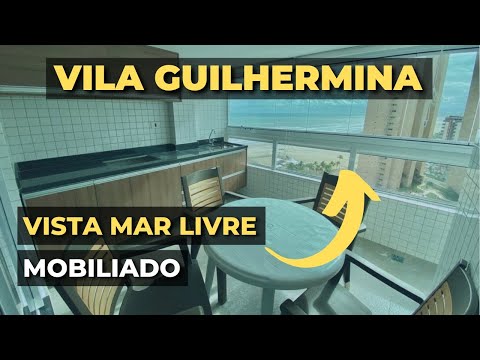 APARTAMENTO VISTA MAR - VILA GUILHERMINA - MOBILIADO - 3 SUÍTES [NOVO]