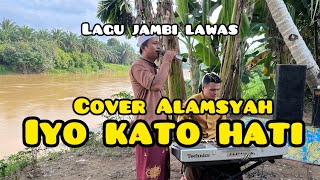 Download lagu Lagu Daerah Jambi IYO KATO HATI Cover Alamsyah mp3 Download lagu Lagu Daerah Jambi IYO KATO HATI Cover Alamsyah mp3