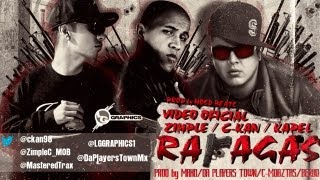 C-KAN &quot;RAFAGAS&quot; ft. KAPEL DA MOSST &amp; ZIMPLE.. VIDEO OFICIAL DE OFICIALES (1080HD)