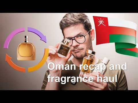 Oman trip recap and fragrance haul - Fragrance Updates ep13