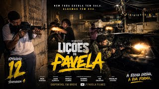 WEB SÉRIE LIÇÕES DE FAVELA - 4ª TEMPORADA EPISÓDIO 12