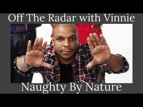 Off The Radar with Vinnie aka Vin Rock from Naughty By Nature!