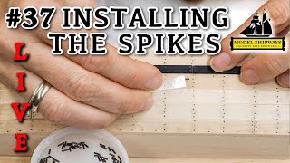 Ep. 37 - GROUP BUILD - INSTALLING THE BRASS SPIKE - Gunboat PHILADELPHIA (1776) - Model Shipways KIT