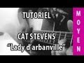 Cat Stevens - Lady d'Arbanville - Tuto Guitare ...
