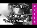 Cat Stevens - Lady d'Arbanville - Tuto Guitare ...