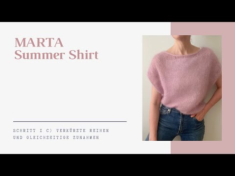 MARTA Summer Shirt: Schritt 1 C) Verkürzte Reihen und Zunahmen // Step 1 C) Short Rows and Increases