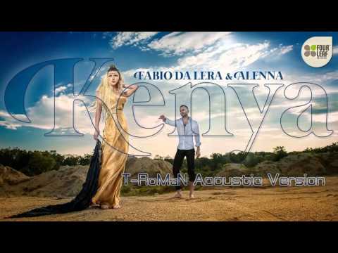 Fabio Da Lera feat  Alenna   Kenya T RoMaN Acoustic Version