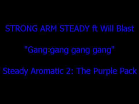 Strong Arm Steady ft Will Blast- 