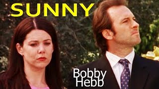 luke danes and lorelai gilmore | sunny | bobby hebb | dead uncles and vegetables