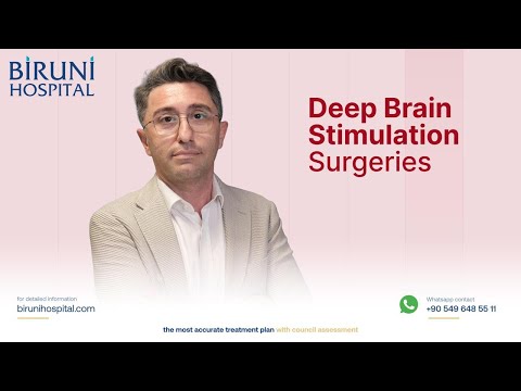 Deep Brain Stimulation Surgeries in Istanbul, Turkey by Biruni Hospital to Address Neurological Symptoms