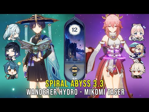 C1 Wanderer Double Hydro and C0 Yae Kokomi Taser - Genshin Impact Abyss 3.3 - Floor 12 9 Stars