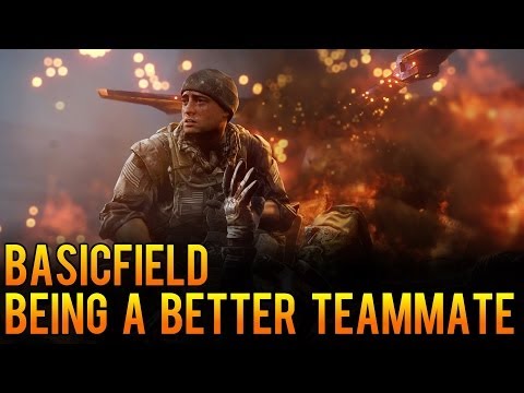 Basicfield: Being a Better Teammate - Battlefield 4