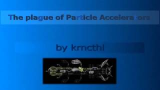 krncthl - The plague of Particle Accelerators
