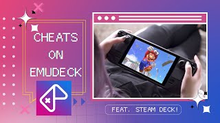 Steam Deck: EmuDeck - All About Cheats and How To Make Your Own!