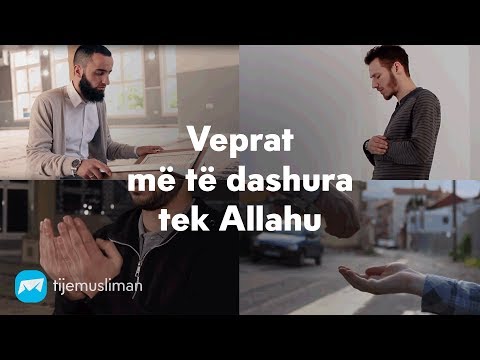 Veprat më të dashura tek Allahu